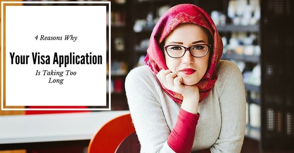 4 Reasons Your Visa Application Is Taking Longer Than Expected