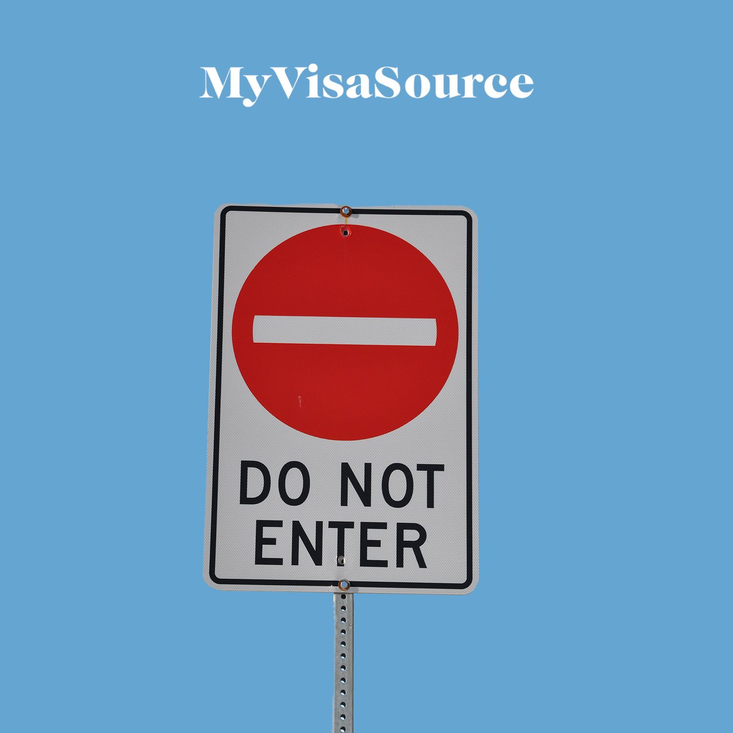 do not enter street sign my visa source