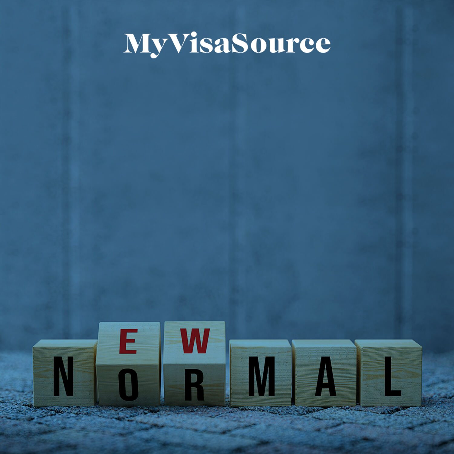 new normal spelled with blocks my visa source